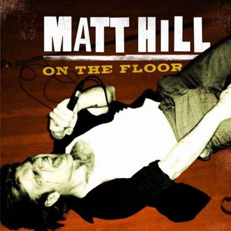 Cover for Matt Hill · On The Floor (CD) [Digipak] (2010)