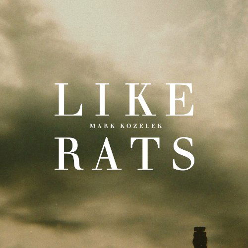 Cover for Mark Kozelek · Like Rats (CD) [Ltd. edition] [Digipak] (2013)