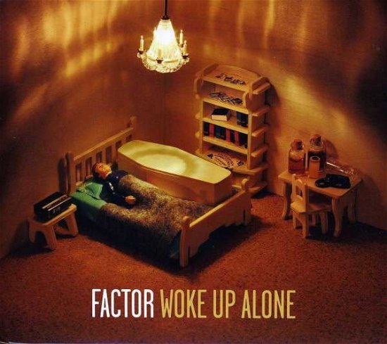 Cover for Factor · Woke Up Alone (CD) (2013)
