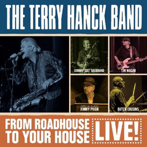 Cover for Terry -Band- Hanck · From Roadhouse To Your House - Live (CD) [Digipak] (2016)