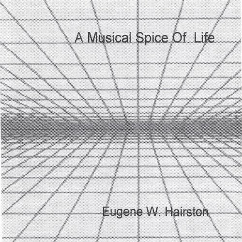 Musical Spice of Life - Eugene W. Hairston - Musiikki - Rainbow - 0634479385520 - tiistai 8. lokakuuta 2002