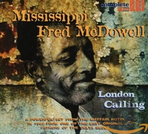 London Calling - Fred -Mississip Mcdowell - Musik - SNAPPER BLUES - 0636551003520 - 1. august 2004