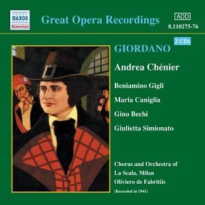 Giordanoandrea Chenier - Giglicanigliabechisimionato - Musique - NAXOS HISTORICAL - 0636943127520 - 29 septembre 2003
