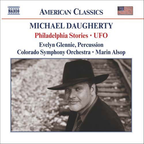 Ufo / Philadelphia Stories - M. Daugherty - Musik - NAXOS - 0636943916520 - 11. Oktober 2004