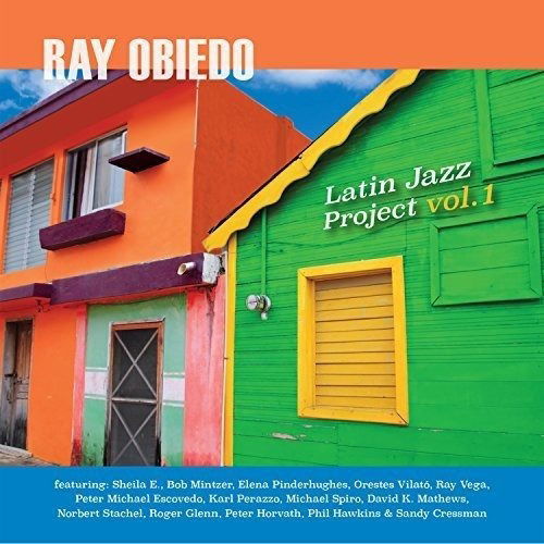 Cover for Ray Obiedo · Latin Jazz Project Vol 1 (CD) (2016)