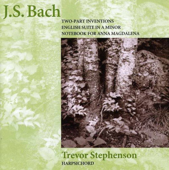 Johann Sebastian Bach - Two-Part Inventions English Suite In A - Trevor Stephenson - Musik - Light & Shadow - 0641444967520 - 30. august 2005