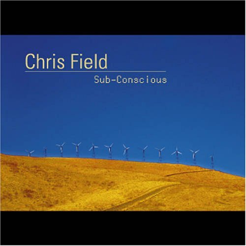 Cover for Chris Field · Sub-conscious (CD) (2005)
