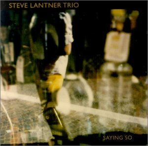 Saying So - Steve Lantner - Musik - MVD - 0642623200520 - 23. Juni 2016