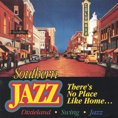 There's No Place Like Home - Southern Jazz - Musik - Southern Jazz Productions - 0653859092520 - 15 februari 2000