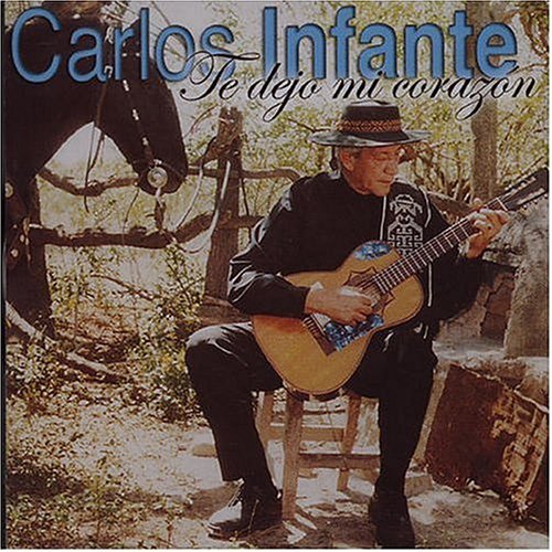 Cover for Carlos Infante · Te Dejo Mi Corazon (CD) (2007)