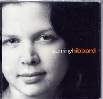 Zaminy Hibbard - Zaminy Hibbard - Musik - CD Baby - 0660355455520 - 5. august 2003