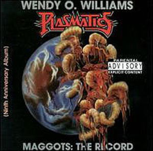 Maggots: the Record - Plasmatics - Wendy O Williams - Muzyka - PLASMATIC MEDIA - 0663609010520 - 3 października 2000