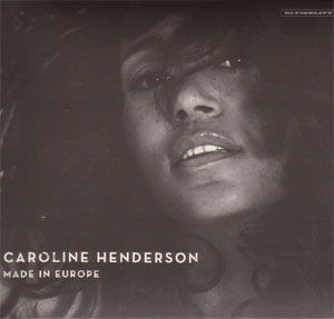 Made in Europe - Caroline Henderson - Musikk - STUNT - 0663993041520 - 27. oktober 2004