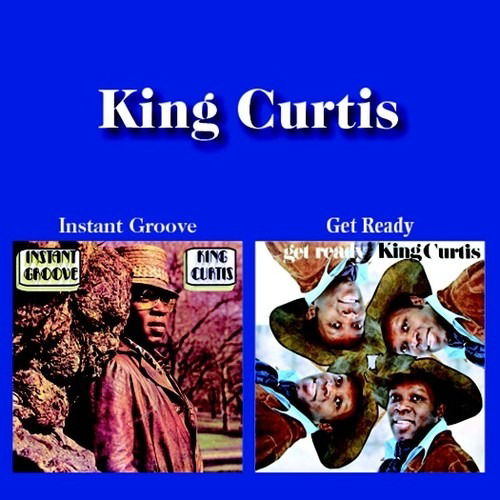 Instant Groove / Get Ready (2-fer) - King Curtis - Musiikki - Wounded Bird - 0664140604520 - perjantai 7. kesäkuuta 2019