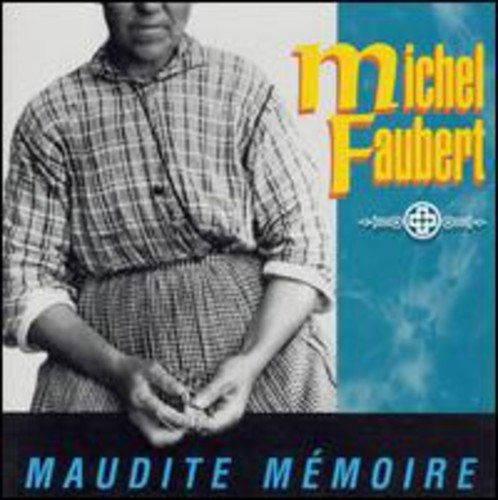 Cover for Michel Faubert · Maudite Memoire (CD) (2006)