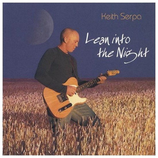 Lean into the Night - Keith Serpa - Musik - CD Baby - 0678277109520 - 6. september 2005