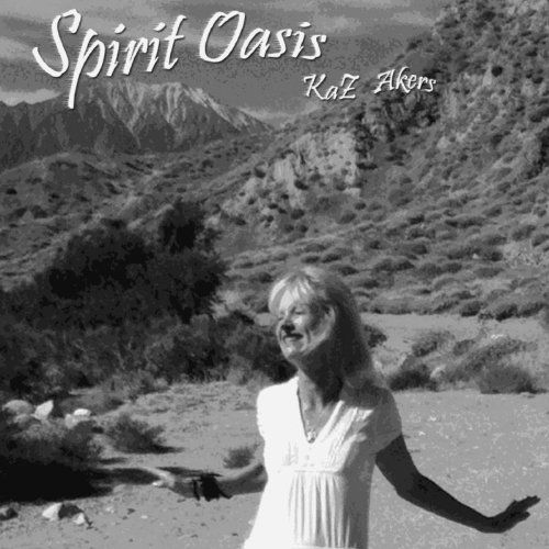 Cover for Kaz Akers · Spirit Oasis (CD) (2011)