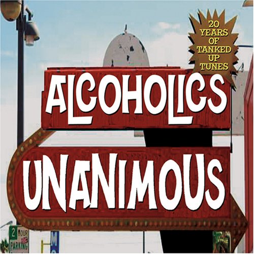 20 Years Of Tanked Up Tunes - Alcoholics Unanimous - Music - STEEL CAGE RECORDS - 0696532006520 - March 10, 2008