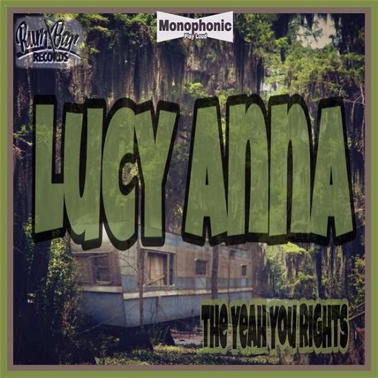 Lucy Anna - Yeah You Rights - Musiikki - RUM BAR - 0706091004520 - perjantai 26. huhtikuuta 2019
