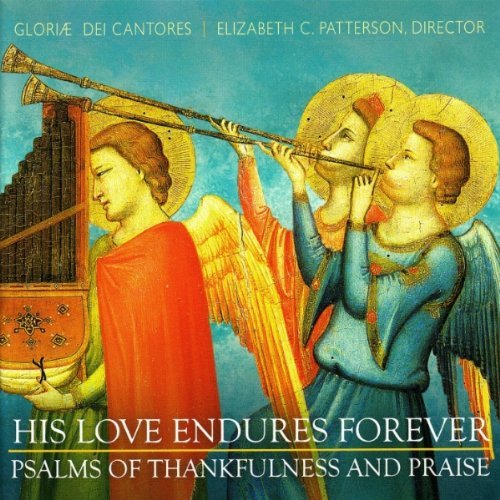 Cover for Stanford / Gloriae Dei Cantores / Patterson · His Love Endures Forever: Thankfulness &amp; Praise (CD) (2008)