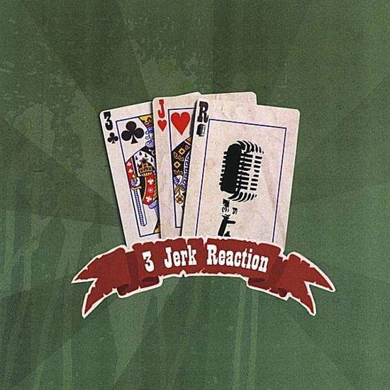 Cover for 3 Jerk Reaction (CD) (2008)