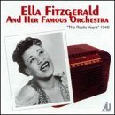 Cover for Ella And Her Famous Orchestra Fitzgerald · Radio Years 1940 (CD) (2023)