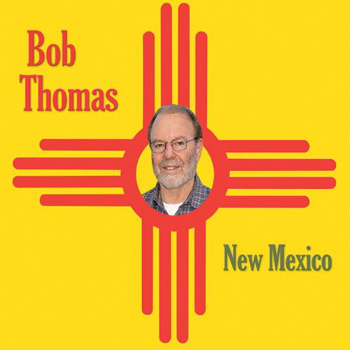 Cover for Bob Thomas · New Mexico (CD) (2009)