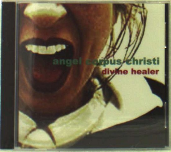 Divine Healer - Angel Corpus Christi - Musique - GULCHER - 0724101918520 - 1 juillet 2003