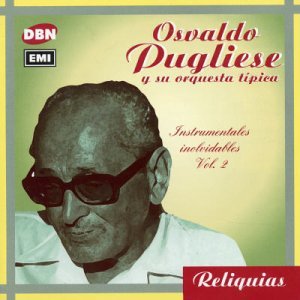 Cover for Osvaldo Pugliese · Vol. 2-instrumentales Inolvidables (CD) (2002)