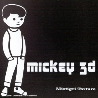 Cover for Mickey 3D · Mistigri torture (1er album) (CD) (2000)