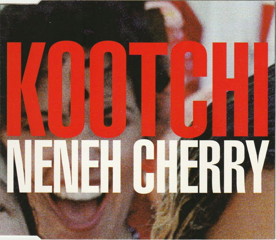 Kootchi -cds- - Neneh Cherry - Muziek -  - 0724389390520 - 