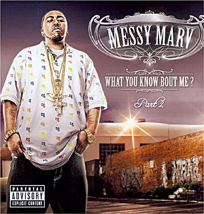 What You Know About Me 2 - Messy Marv - Musique - SUMO - 0725543304520 - 19 décembre 2006