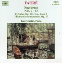 Fauré: Nocturnes Nos. 7-13 / Preludes, Op. 103 / Romances, Op. 17 - Jean Martin - Muziek - NAXOS - 0730099579520 - 15 maart 2024