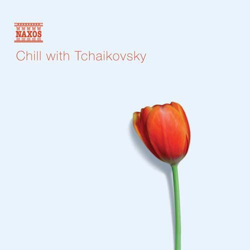 Chill With Tchaikovsky - Pyotr Ilyich Tchaikovsky - Musik - NAXOS - 0730099678520 - 1 september 2003