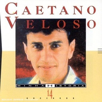 Cover for Veloso Caetano · Minha Historia (CD) (1996)