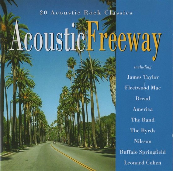Cover for Acoustic Freeway - 20 Acoustic Rock Classics (CD) (2022)