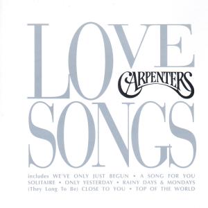 Love Songs - Carpenters - Musik - UNIVERSAL - 0731454090520 - 3. februar 2017