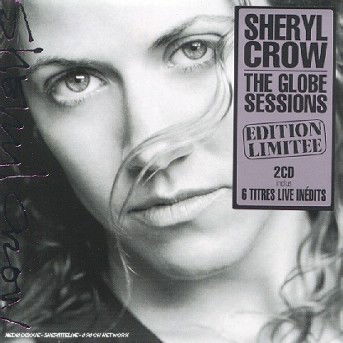 The Globe Sessions Tour Edition - Sheryl Crow - Música - POLYGRAM - 0731454102520 - 23 de janeiro de 2017
