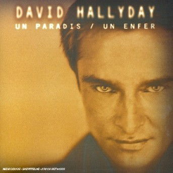 Un paradis un enfer - David Hallyday - Music - UNIVERSAL - 0731454298520 - March 8, 2013