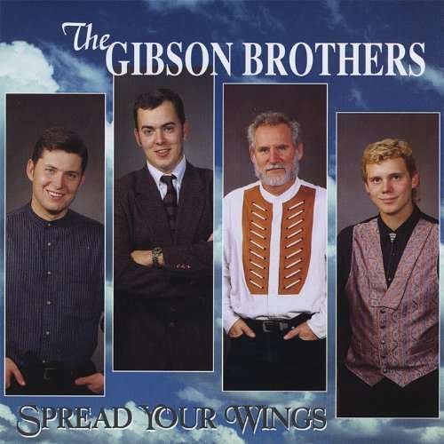 Cover for Gibson Brothers · Spread Your Wings (CD) (2016)