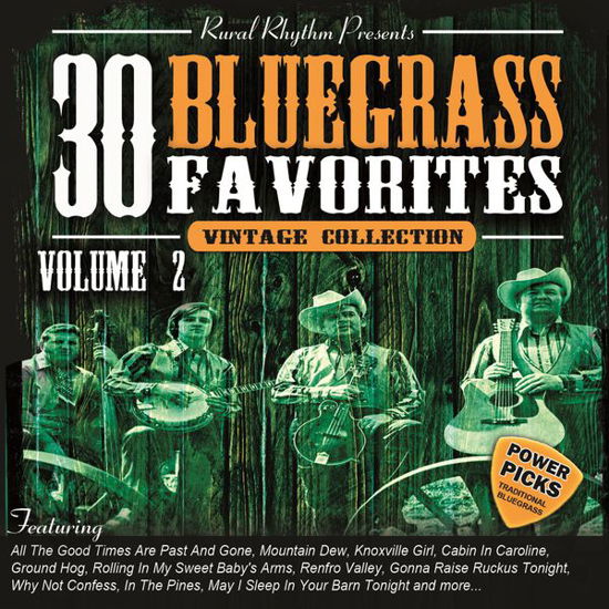 30 Bluegrass Favorites 2 - Power Picks / Var - 30 Bluegrass Favorites 2 - Power Picks / Var - Música - RURAL RHYTHM - 0732351042520 - 10 de julho de 2015