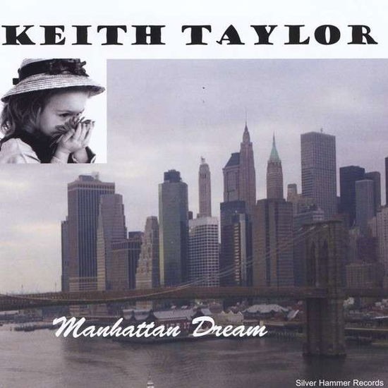 Cover for Keith Taylor · Manhattan Dream (CD) (2010)