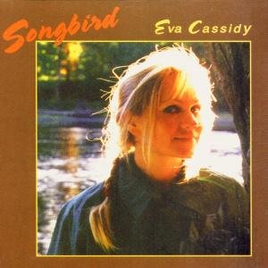 Songbird - Eva Cassidy - Musik - FOLK - 0739341004520 - 8 juni 2023