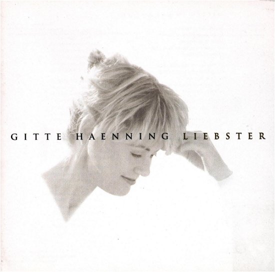 Liebster - Gitte Hænning - Musik - WEA - 0745099340520 - 8. september 1997