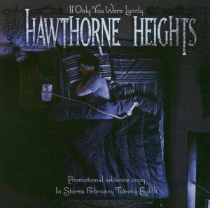 Cover for Hawthorne Heights · If Only You Were Lonely (CD) (2006)