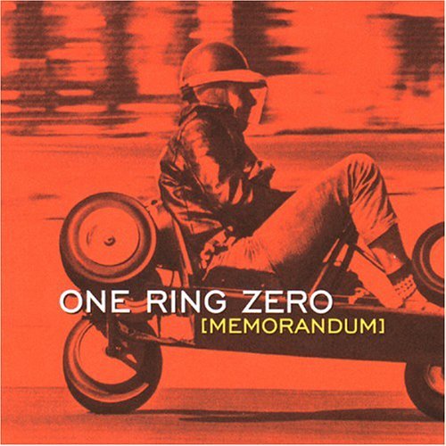 Memorandum - One Ring Zero - Musikk -  - 0747014453520 - 24. august 2004