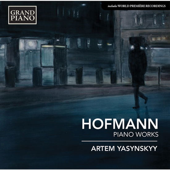 Piano Works - J. Hofmann - Music - GRAND PIANO - 0747313967520 - April 23, 2015