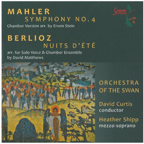 Mahler: Symphony No.4 / Berlioz: Nuits DEte - Heather Shipp / David Curtis / Orchestra of the Swan - Musiikki - SOMM - 0748871224520 - maanantai 29. heinäkuuta 2013