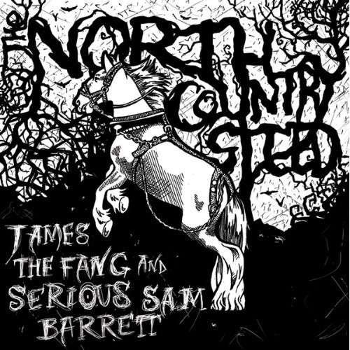 Cover for James the Fang / Barrett,serious Sam · North Country Steed (CD) (2014)