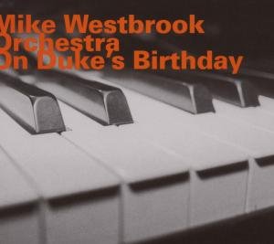 Cover for Mike Westbrook · On Duke's Birthday (CD) (2007)